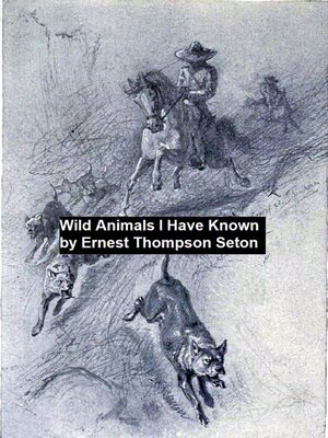 cover image of Wild Animals I Have Known
